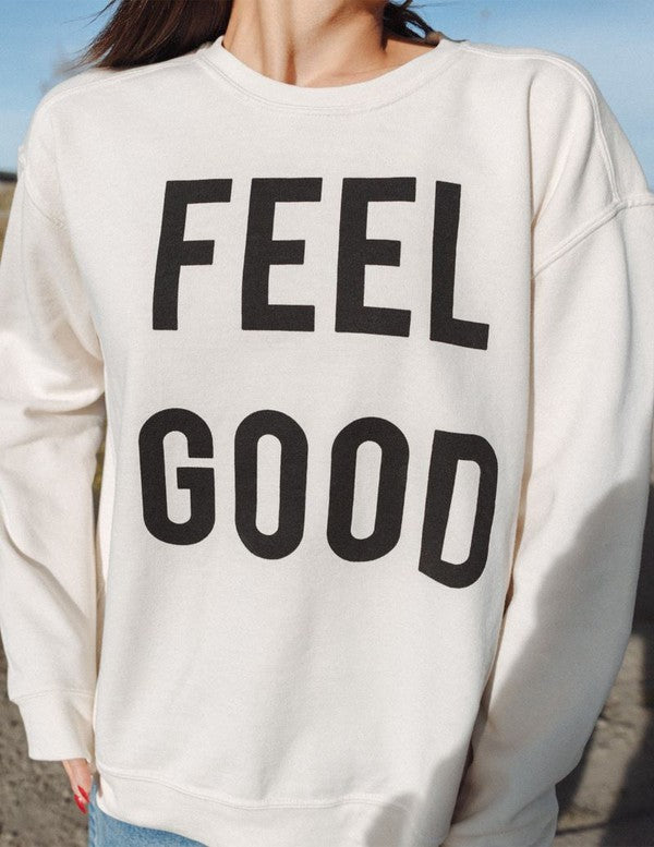 Feel Good Sweatshirt