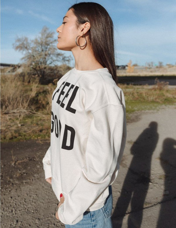 Feel Good Sweatshirt