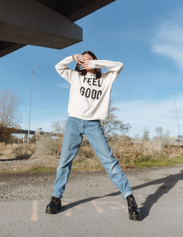 Feel Good Sweatshirt