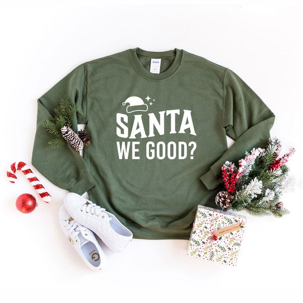 Santa We Good Graphic Sweatshirt