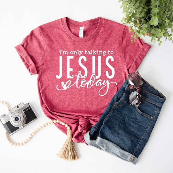 Talking To Jesus Today Tee Plus